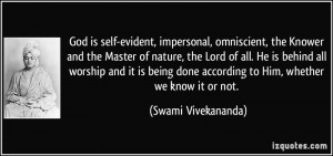 God is self-evident, impersonal, omniscient, the Knower and the Master ...