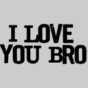 Keep Calm Bro Love You More...
