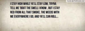 Stay High Quotes