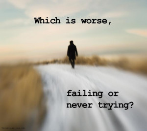 Failing Or Never Trying?