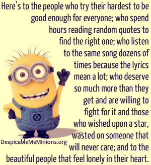 Minion Quotes - Here is to the lonely in heart people