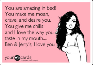 Funny Flirting Ecard: You are amazing in bed! You make me moan, crave ...