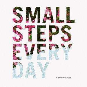 Small steps every day