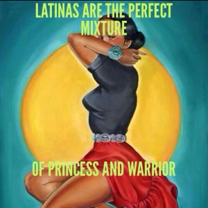 Proud to be Latina.