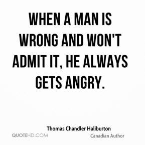 thomas-chandler-haliburton-author-quote-when-a-man-is-wrong-and-wont ...