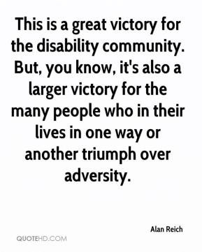 ... who in their lives in one way or another triumph over adversity