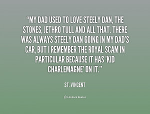 love my daddy quotes dad used to steely