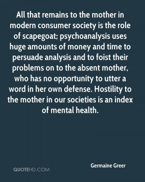 All that remains to the mother in modern consumer society is the role ...