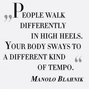 ... shoes-heels-manoloblahnik-highheels-designer-famous-fashion-quote