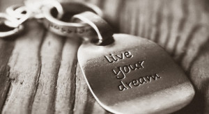 Life quote: Live your dream (Sepia)
