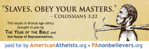 ... , Obey Your Masters – American Atheists Year Of The bible Billboard