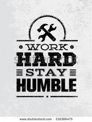Work Hard Stay Humble Motivation Quote. Creative Vector Typography ...