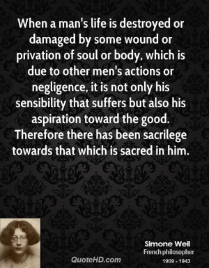 When a man's life is destroyed or damaged by some wound or privation ...