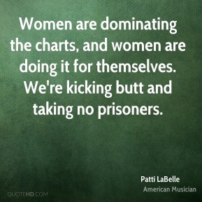 Patti LaBelle - Women are dominating the charts, and women are doing ...