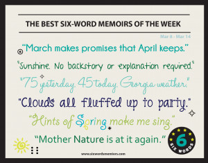 ... promises that April keeps.” The Best Six-Word Memoirs Of The Week