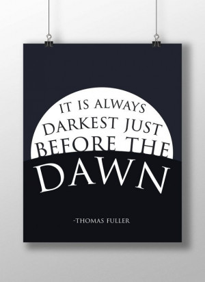 Dark Before Dawn Thomas Fuller quote 8x10 by christengroves, $5.00