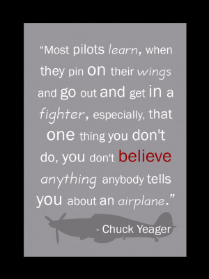 Most pilots learn, when they pin on their wings and go out