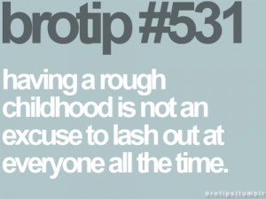 http://www.graphics99.com/having-a-rough-childhood-tips-rules-quote/