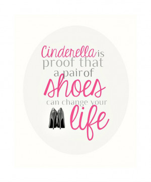 www.etsy.com/listing/107897103/cinderella-quote-about-shoes-8x10-quote ...