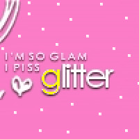 funny phrases photo: im so glam i piss glitter 2e0jjx31.gif