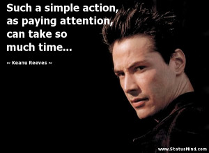 ... , can take so much time... - Keanu Reeves Quotes - StatusMind.com