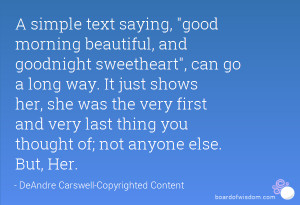 simple text saying, good morning beautiful, and goodnight sweetheart ...