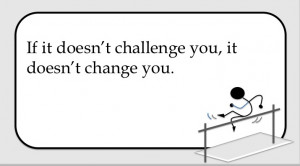 If It Doesn’t Challenge You