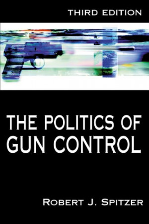 Start by marking “The Politics of Gun Control” as Want to Read: