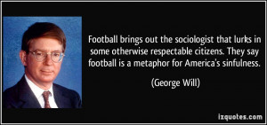 Football brings out the sociologist that lurks in some otherwise ...