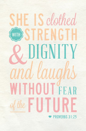 ... Quotes, Proverbs31Woman, Living, Proverbs 31 25, Proverbs 31 Woman