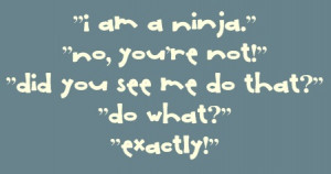am a ninja}