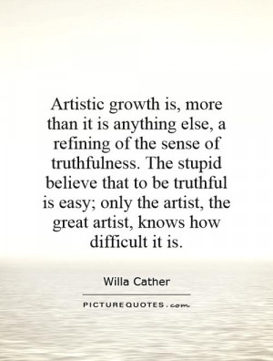 Truth Quotes Artist Quotes Artistic Quotes Willa Cather Quotes