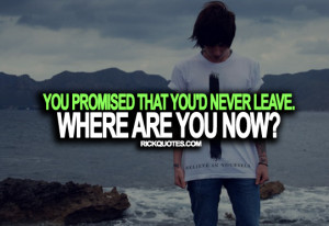 Life Quotes | You'd Never Leave Guy Alone Lonely