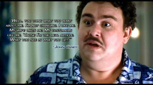 John Candy Movie Quotes | Words Of Wisdom - Del Griffith (John Candy ...