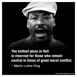 The hottest place in Hell is reserved for those who remain neutral in ...