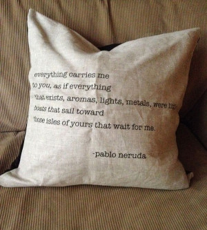 Linen Pablo Neruda Quote Pillow