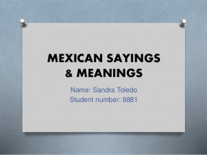 Mexican Sayings In English Mexican sayings. upcoming slideshare ...