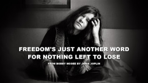 quote from bobby mcgee by janis joplin # janisjoplin # quote # freedom ...