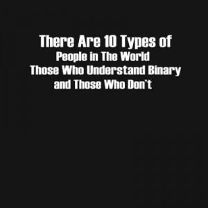 Funny Math Quotes And Sayings Nerd sayings binary code geek