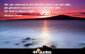 sir my concern is not whether god is on our side my greatest concern ...