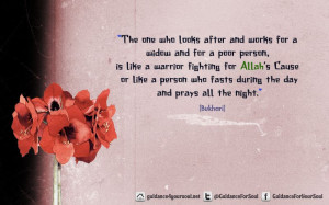 and for a poor person, is like a warrior fighting for Allah’s Cause ...