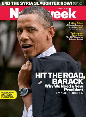 Shocking Newsweek Cover: 'Hit the Road, Barack - Why We Need a New ...