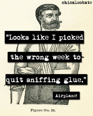 Airplane Picked the Wrong Week Quote Print p111 by chicalookate