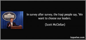 In survey after survey, the Iraqi people say, 'We want to choose our ...