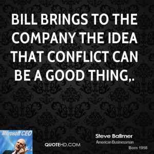 ... brings to the company the idea that conflict can be a good thing