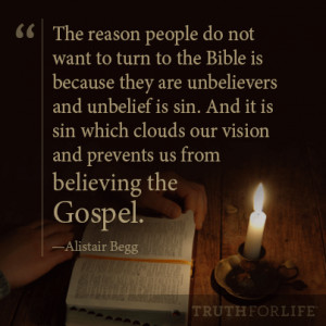 want to turn to the Bible is because they are unbelievers and unbelief ...