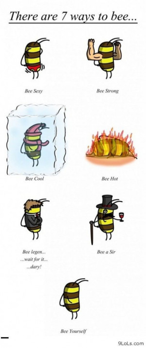 ways to bee - Funny Pictures, Funny Quotes, Funny Videos - 9LoLs.com