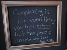 Complaining...LOL! I admit to doing a lot of complaining, I'll have to ...