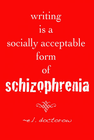 ... acceptable form of schizophrenia.