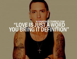 Eminem Quotes About Love Eminem quotes .